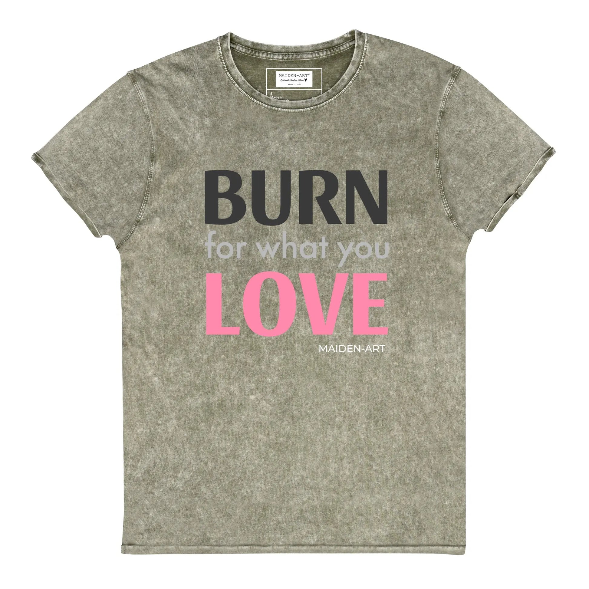 Burn for What You Love Denim T-Shirt - Vero.com 