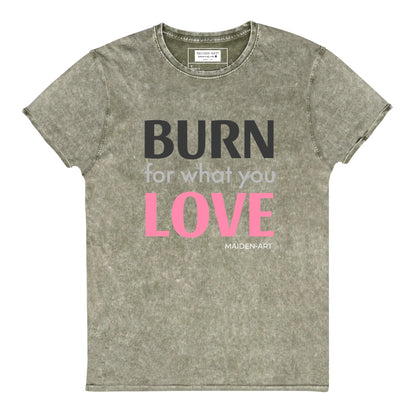 Burn for What You Love Denim T-Shirt - Vero.com 