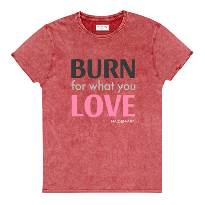 Burn for What You Love Denim T-Shirt - Vero.com 