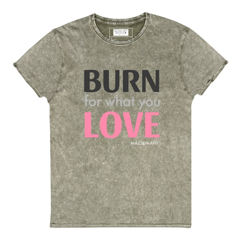 Burn for What You Love Denim T-Shirt - Vero.com 