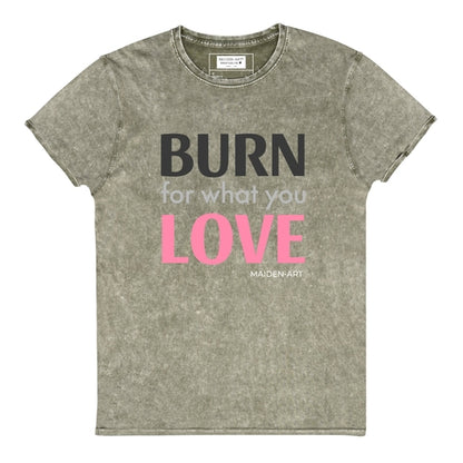 Burn for What You Love Denim T-Shirt - Vero.com 