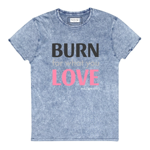 Burn for What You Love Denim T-Shirt - Vero.com 